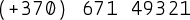 (+370 671 49321)